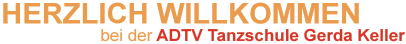 Herzlich Willkommen! Tanzschule Gerda Keller - Berlin